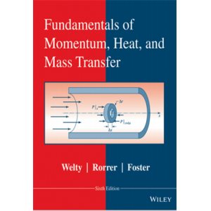 Fundamentals of Momentum Heat and Mass Transfer 6e